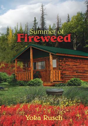 Cover of the book Summer of Fireweed by Richard Woolley