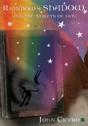 Cover of the book Rainbow's Shadow and the Tablets of Fate by Pookie