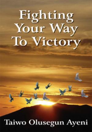 Cover of the book Fighting Your Way to Victory by Randall Baxter