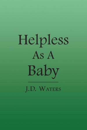 Cover of the book Helpless as a Baby by Bishop Michael Mahlangu
