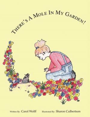 Cover of the book There's a Mole in My Garden by H. Yuan Tien