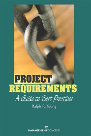 Cover of the book Project Requirements: A Guide to Best Practices by Charles  I. Budd PMP, Charlene S. Budd PhD, CPA, CMA, CFM, PMP