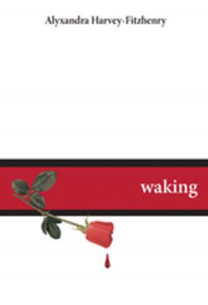 Cover of the book Waking by Anita Daher