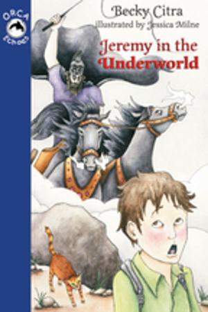 Cover of the book Jeremy in the Underworld by Sigmund Brouwer