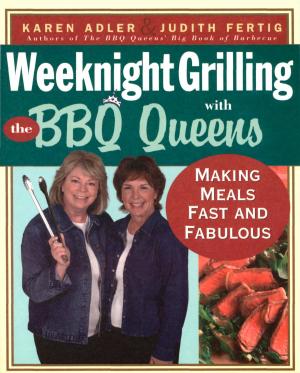 Cover of the book Weeknight Grilling with the BBQ Queens by Beth Hensperger, Julie Kaufman