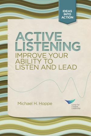 Cover of the book Active Listening: Improve Your Ability to Listen and Lead by Glenn L. Hallam