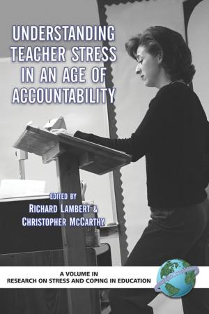 Cover of the book Understanding Teacher Stress in an Age of Accountability by Kuno Schedler, Lukas Summermatter, Bernhard Schmidt