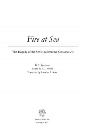 Cover of the book Fire at Sea: The Tragedy of the Soviet Submarine Komsomolets by Stephen C. Mercado