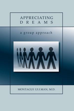 Cover of the book Appreciating Dreams by Rhea A. White