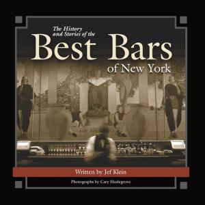 Cover of the book The History and Stories of the Best Bars of New York by Betsy Miller