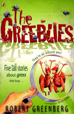 Cover of the book The Greeblies by Michael Pryor