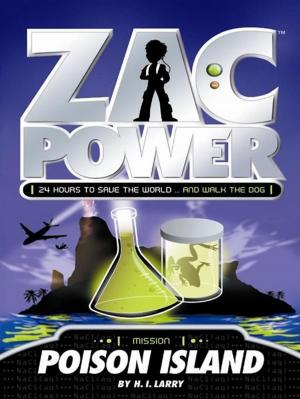 Cover of the book Zac Power: Poison Island by Chrissie Keighery