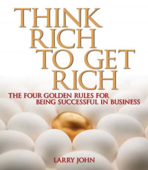 Cover of the book Think Rich to Get Rich by Doralba Picerno