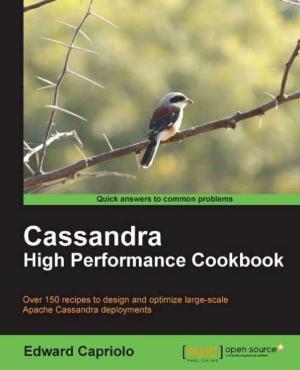 Cover of the book Cassandra High Performance Cookbook by Dan Wellman