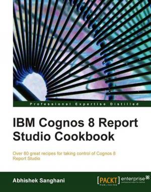 Cover of the book IBM Cognos 8 Report Studio Cookbook by Joseph Heck