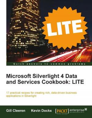 Cover of the book Microsoft Silverlight 4 Data and Services Cookbook: LITE by Paul Goodey