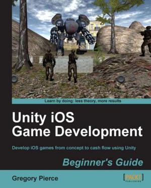 Cover of the book Unity iOS Game Development Beginners Guide by John Farrar