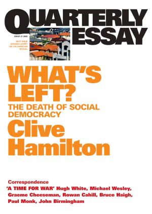 Cover of the book Quarterly Essay 21 What's Left? by 