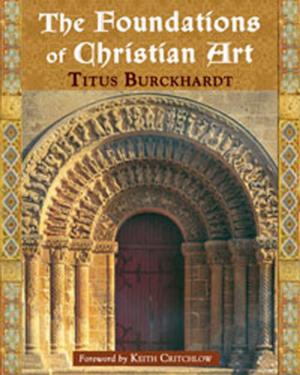 Cover of the book The Foundations of Christian Art by Richard Blake Thomas