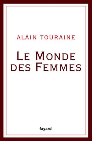 Cover of the book Le Monde des Femmes by Georges-Marc Benamou
