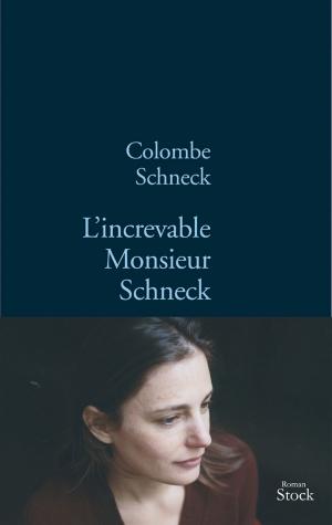 Cover of the book L'increvable Monsieur Schneck by Jean-Louis Fournier