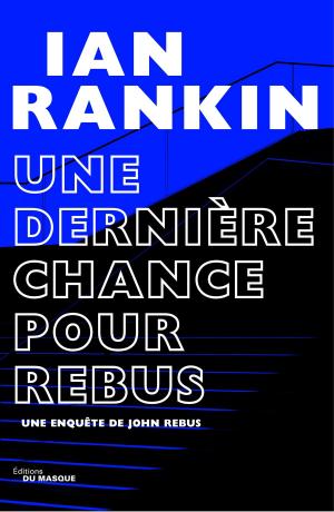 Book cover of Une dernière chance pour Rebus