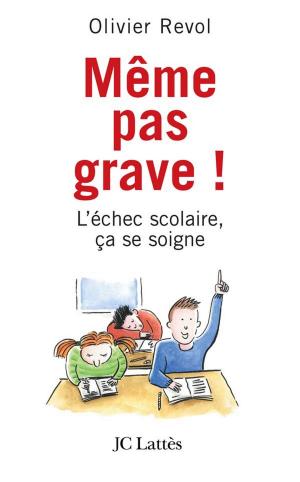 Cover of the book Même pas grave L'échec scolaire ça se soigne by Joe Hill