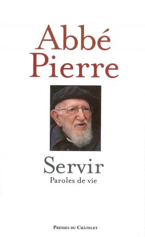 Cover of the book Servir, paroles de vie by Gerald Messadié