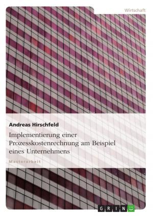 Cover of the book Implementierung einer Prozesskostenrechnung am Beispiel eines Unternehmens by Irene Buchhart