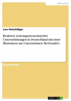 Cover of the book Reaktion systemgastronomischer Unternehmungen in Deutschland mit einer Illustration am Unternehmen McDonald's by Cornelia Schönfeld