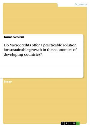 Cover of the book Do Microcredits offer a practicable solution for sustainable growth in the economies of developing countries? by Jelena Vukadinovic