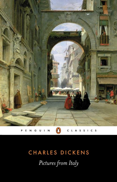 Cover of the book Pictures from Italy by Charles Dickens, Kate Flint, Penguin Books Ltd