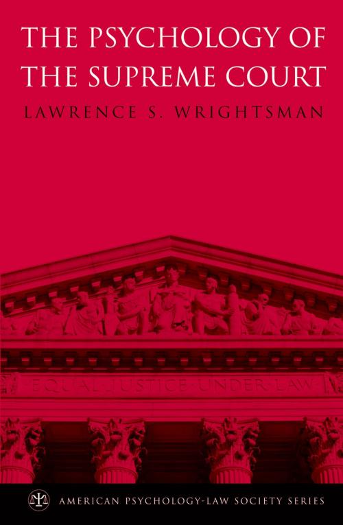 Cover of the book The Psychology of the Supreme Court by Lawrence S. Wrightsman, Oxford University Press