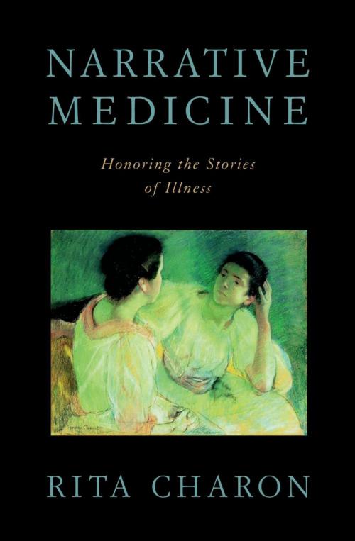 Cover of the book Narrative Medicine : Honoring the Stories of Illness by Rita Charon, Oxford University Press, USA