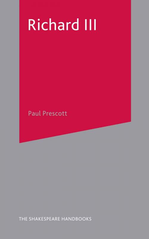 Cover of the book Richard III by Paul Prescott, Macmillan Education UK