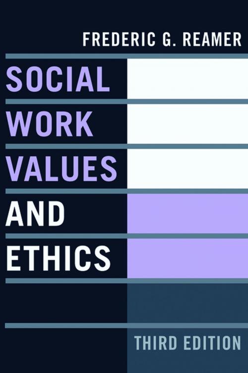 Cover of the book Social Work Values and Ethics by Frederic G. Reamer, Columbia University Press
