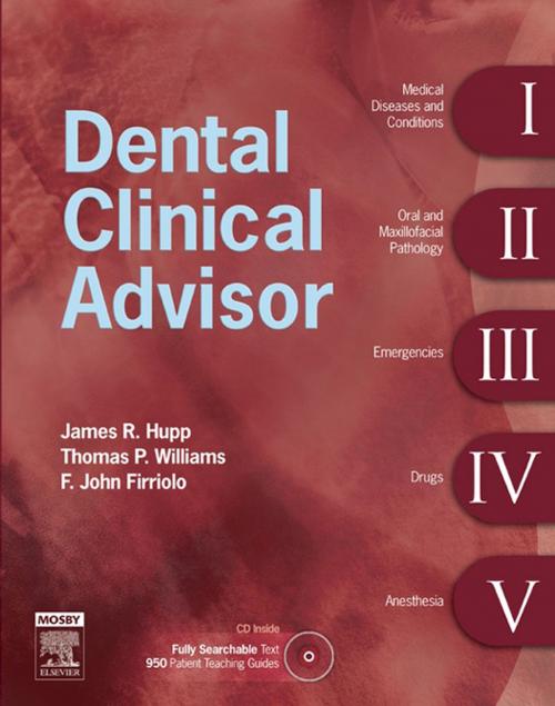 Cover of the book Dental Clinical Advisor - E-Book by Thomas P. Williams, DDS, James R. Hupp, DMD, MD, JD, MBA, F. John Firriolo, DDS, PhD, Elsevier Health Sciences