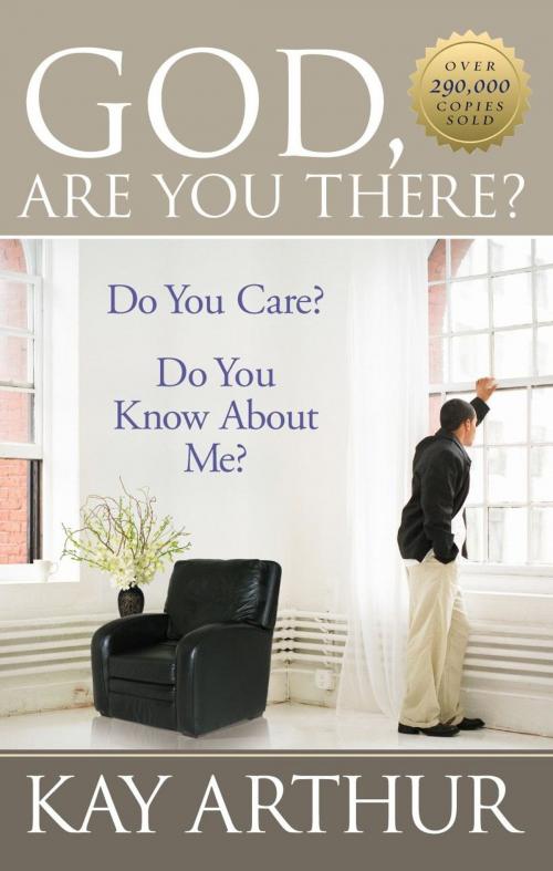 Cover of the book God, Are You There? by Kay Arthur, Harvest House Publishers
