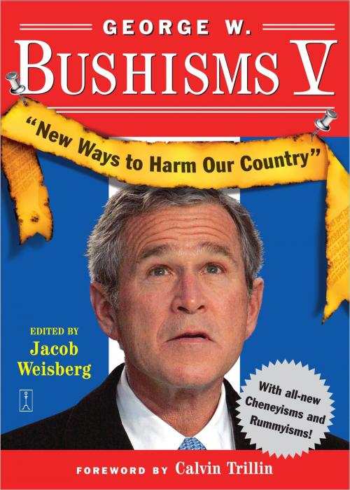 Cover of the book George W. Bushisms V by Jacob Weisberg, Gallery Books