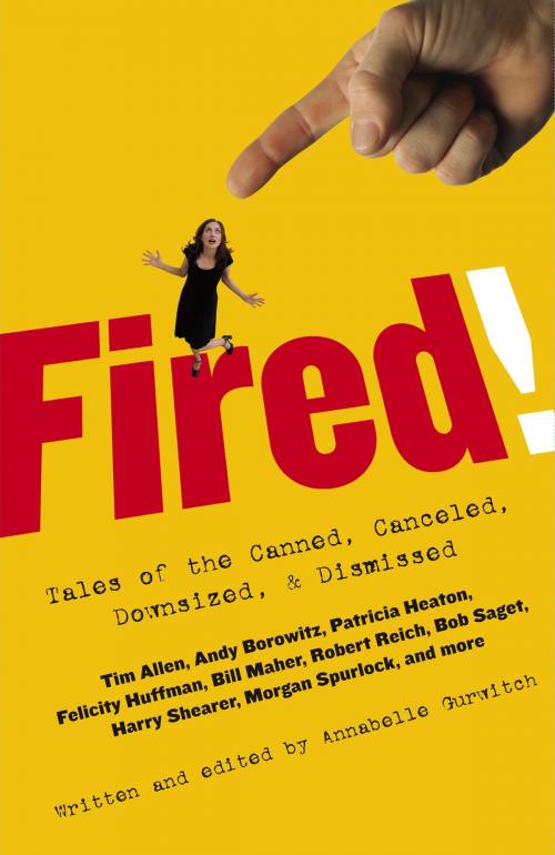 Cover of the book Fired! by Bill Maher, Felicity Huffman, Bob Saget, Robert Reich, Atria Books