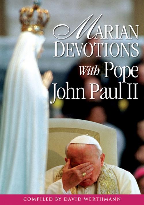 Cover of the book Marian Devotions With Pope John Paul II by David Werthmann, Liguori Publications