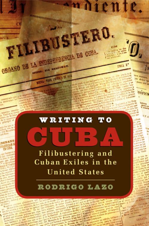 Cover of the book Writing to Cuba by Rodrigo Lazo, The University of North Carolina Press