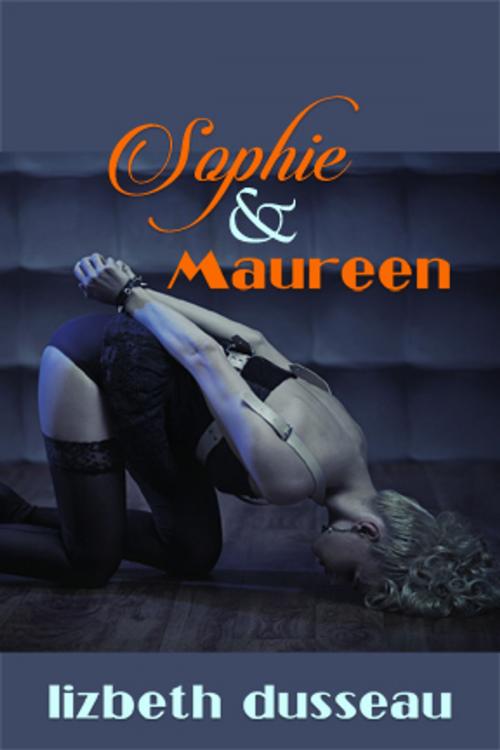 Cover of the book Sophie & Maureen by Lizbeth Dusseau, Pink Flamingo Media