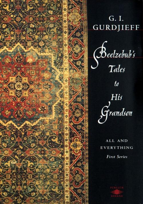 Cover of the book Beelzebub's Tales to His Grandson by G. I. Gurdjieff, Penguin Publishing Group