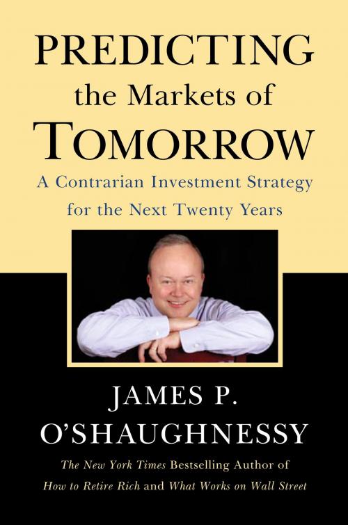 Cover of the book Predicting the Markets of Tomorrow by James P. O'Shaughnessy, Penguin Publishing Group