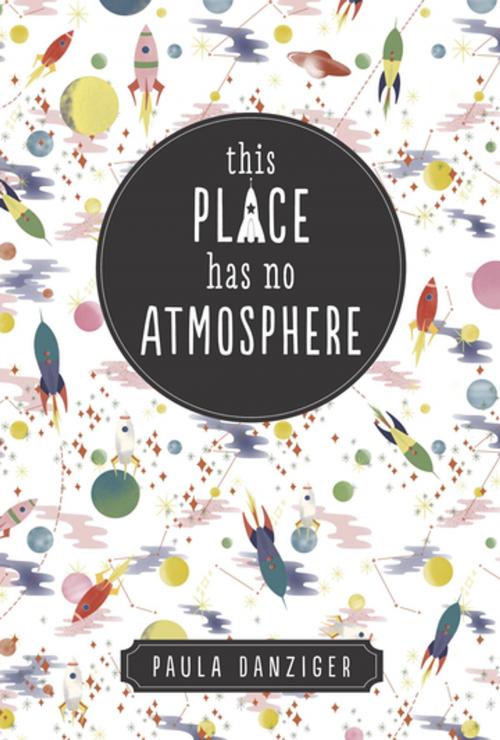 Cover of the book This Place Has No Atmosphere by Paula Danziger, Penguin Young Readers Group