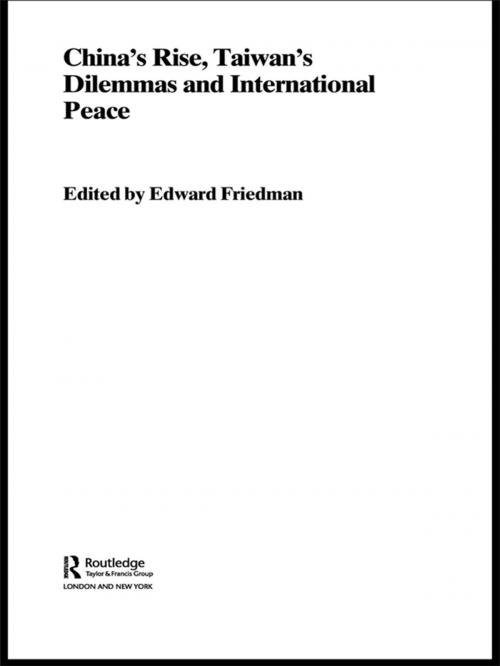Cover of the book China's Rise, Taiwan's Dilemma's and International Peace by , Taylor and Francis