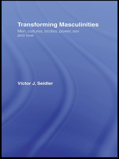 Cover of the book Transforming Masculinities by Vic Seidler, Taylor and Francis