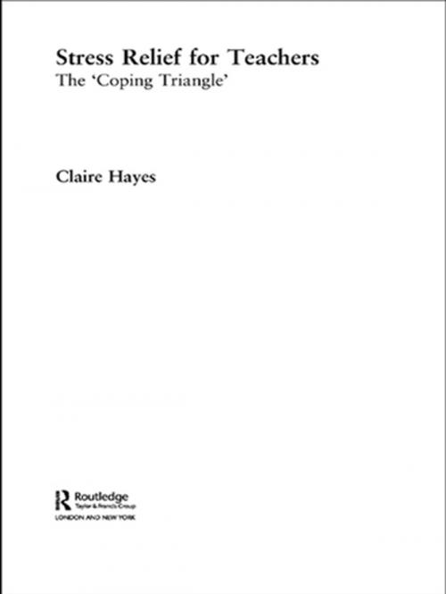 Cover of the book Stress Relief for Teachers by Claire Hayes, Taylor and Francis