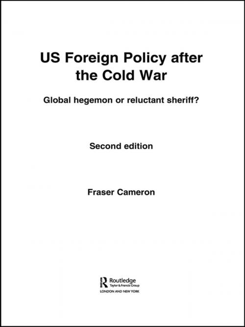 Cover of the book US Foreign Policy After the Cold War by Fraser Cameron, Taylor and Francis
